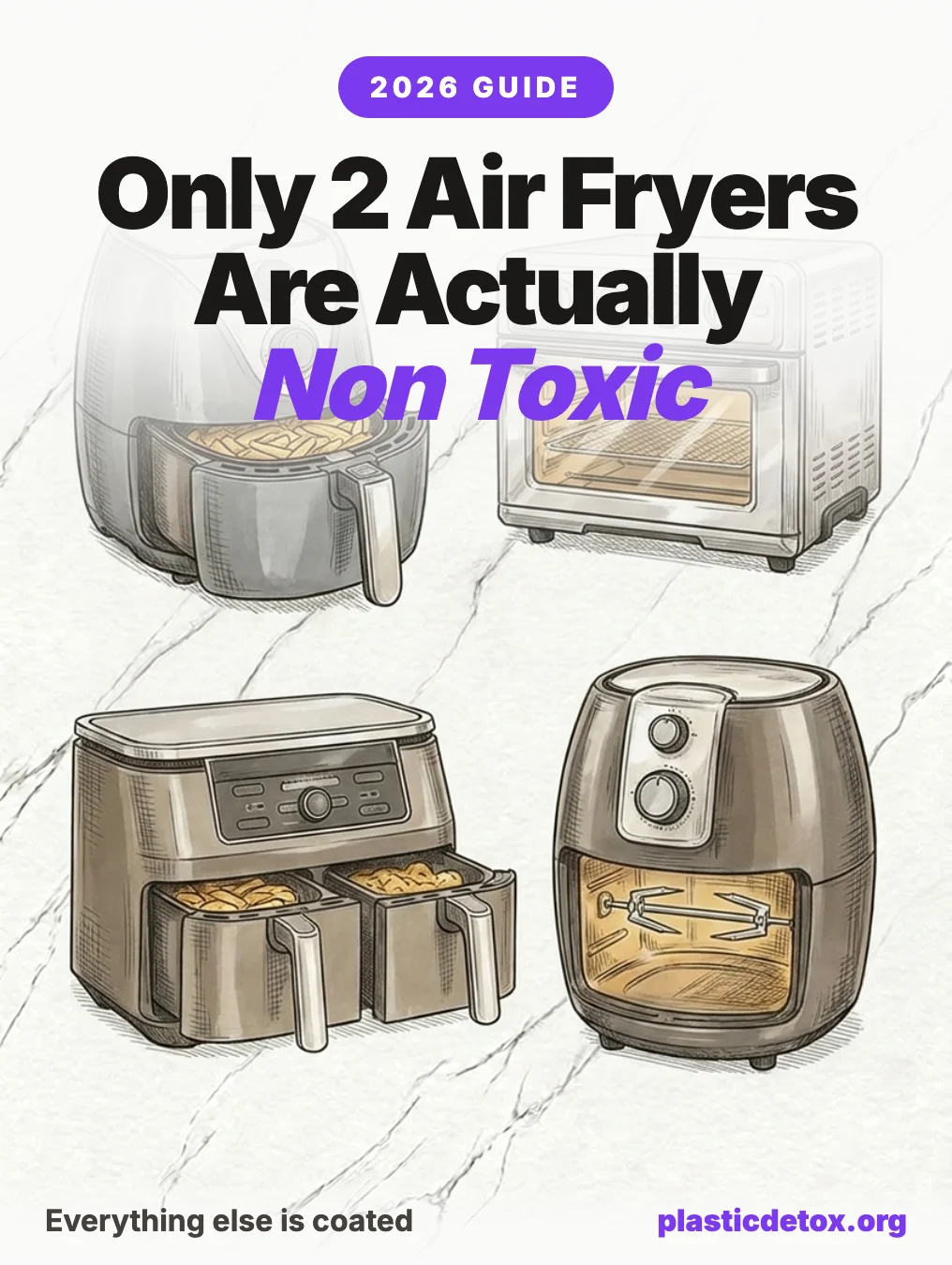 Illustration of four air fryer types on a marble counter with the headline Only 2 Air Fryers Are Actually Non Toxic