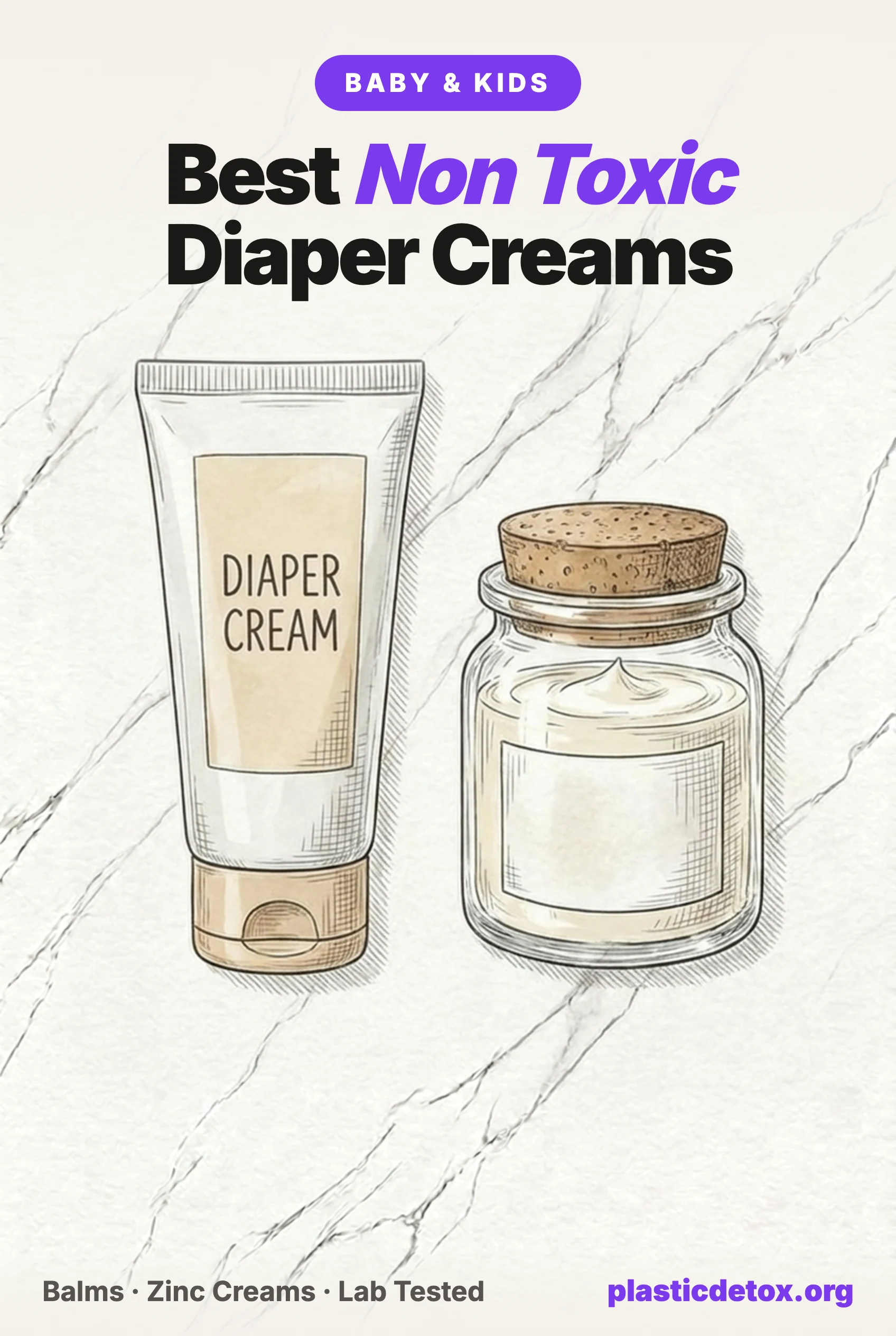 Illustration of non toxic diaper rash creams and baby balm jars on marble, under the headline Best Non Toxic Diaper Rash Creams