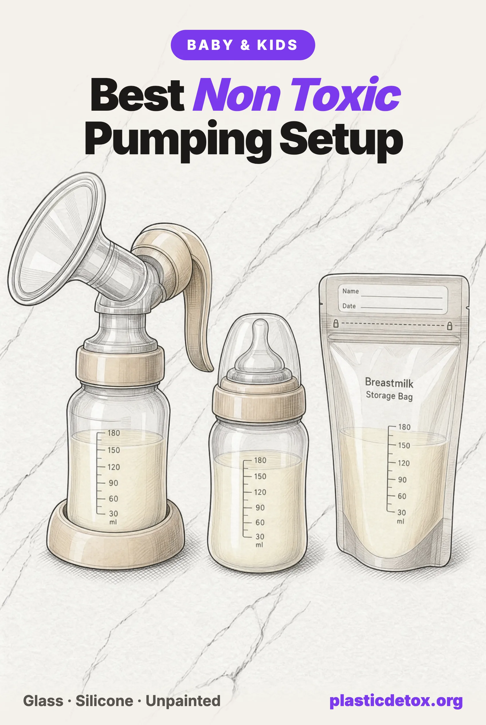 Illustration of a manual breast pump, a glass feeding bottle and a breast milk storage bag on marble, under the headline Best Non Toxic Pumping Setup