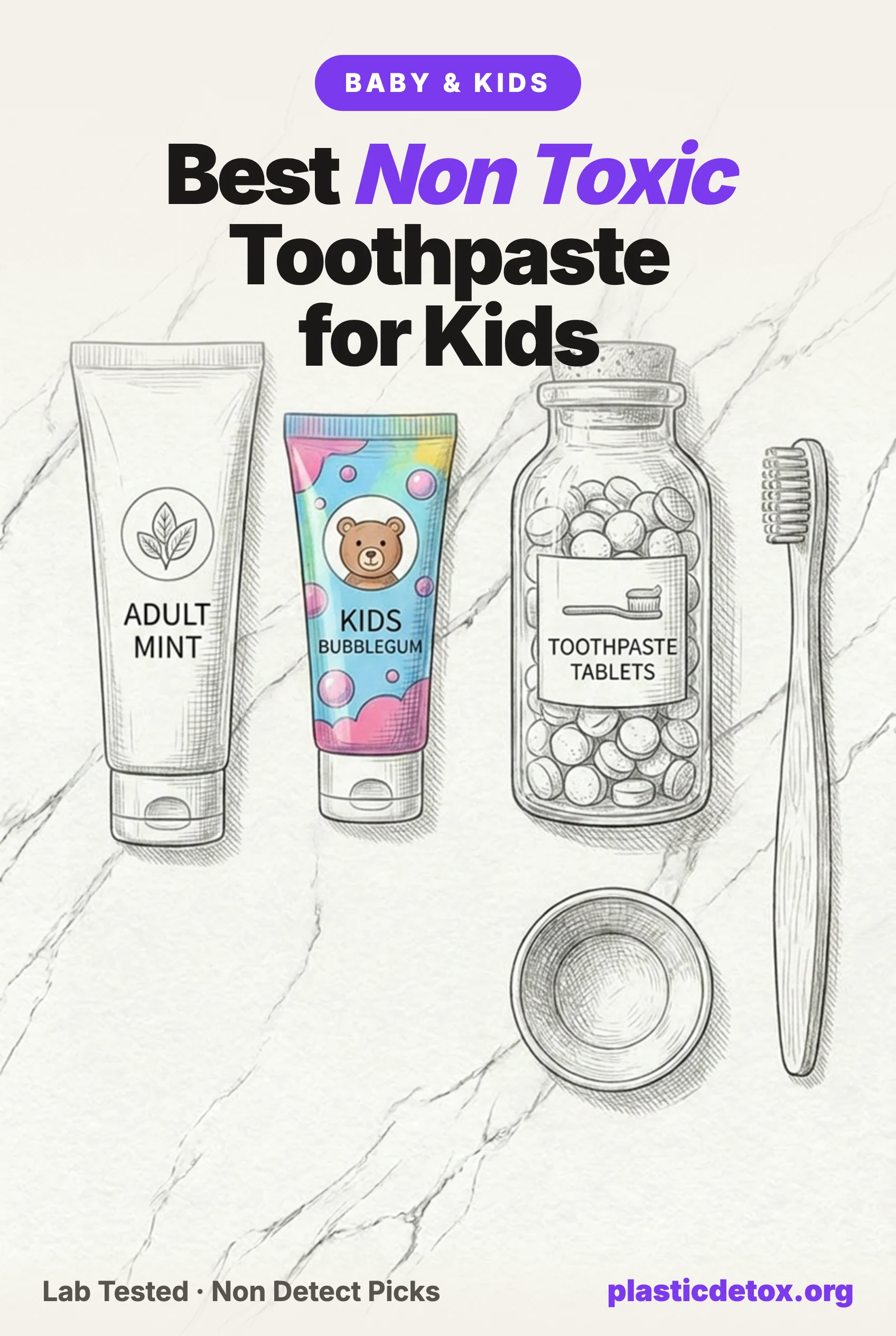 Best non toxic toothpaste for kids: pencil sketch of a kids toothpaste tube, an adult tube, a jar of toothpaste tablets and a toothbrush
