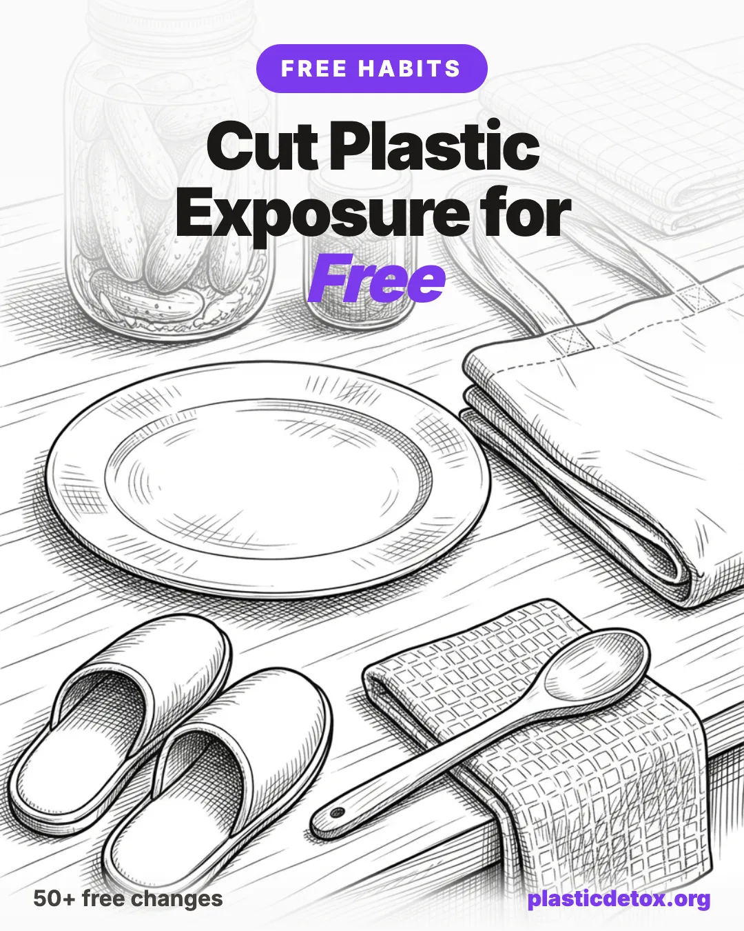 Pencil sketch of a kitchen counter with a glass pickle jar, a small jar, a ceramic plate, a folded tote bag, indoor slippers, a wooden spoon, and a folded dish towel, with the headline Cut Plastic Exposure for Free